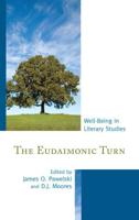 The Eudaimonic Turn: Well-Being in Literary Studies