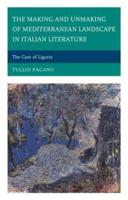 The Making and Unmaking of Mediterranean Landscape in Italian Literature