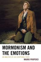 Mormonism and the Emotions: An Analysis of LDS Scriptural Texts
