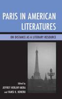 Paris in American Literatures: On Distance as a Literary Resource