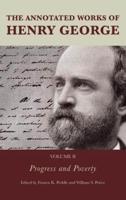 The Annotated Works of Henry George: Progress and Poverty, Volume 2