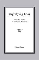 Signifying Loss: Toward a Poetics of Narrative Mourning