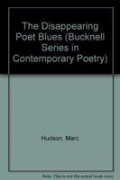 The Disappearing Poet Blues