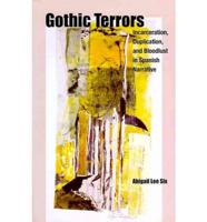 Gothic Terrors: Incarceration, Duplication, and Bloodlust in Spanish Narrative