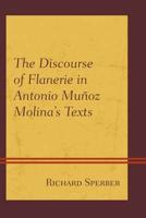 The Discourse of Flanerie in Antonio Muñoz Molina's Texts