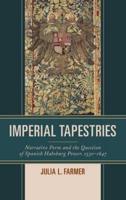 Imperial Tapestries: Narrative Form and the Question of Spanish Habsburg Power, 1530-1647