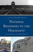 National Responses to the Holocaust: National Identity and Public Memory