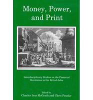 Money, Power, and Print