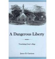 A Dangerous Liberty