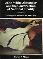 John White Alexander and the Construction of National Identity