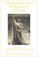 Four Hundred Years of Shakespeare in Europe