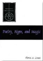 Poetry, Signs, And Magic