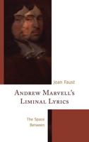 Andrew Marvell's Liminal Lyrics: The Space Between