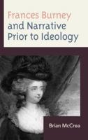 Frances Burney and Narrative Prior to Ideology