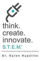 Think. Create. Innovate. - S.T.E.M