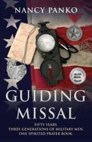Guiding Missal: Fifty Years. Three Generations of Military Men. One Spirited Prayer Book.
