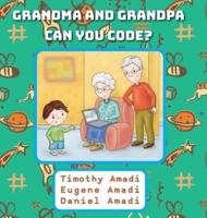 Grandma and Grandpa Can You Code