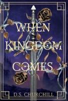 When Kingdom Comes