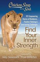 Chicken Soup for the Soul Find Your Inner Strength