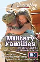 Military Families : 101 Stories About the Force Behind the Forces