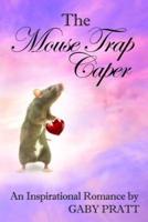 The Mouse Trap Caper