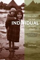 The Rise of the Individual in 1950S Israel