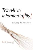 Travels in Intermedia[lity]