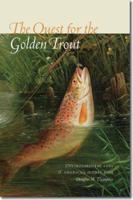 The Quest for the Golden Trout