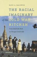 The Racial Imaginary of the Cold War Kitchen