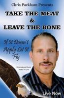 Take The Meat & Leave The Bone: If It Doesn't Apply Let It Fly