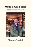 Off to a Good Start: A Baby Boomer's Memoir