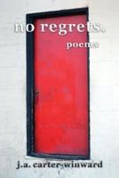 No Regrets: Poems