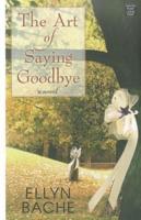 The Art of Saying Goodbye