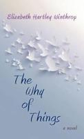 The Why of Things / Elizabeth Hartley Winthrop