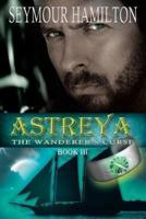 Astreya, Book III: The Wanderer's Curse