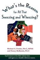 What's the Reason for All That Sneezing and Wheezing?