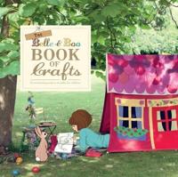 The Belle & Boo Book of Crafts