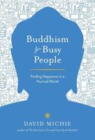 Buddhism for Busy People