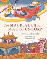 The Magical Lfe of the Lotus Born