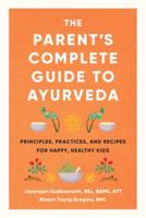 The Parent's Complete Guide to Ayurveda