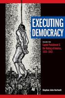 Executing Democracy, Volume Two