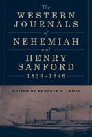 The Western Journals of Nehemiah and Henry Sanford, 1839-1846