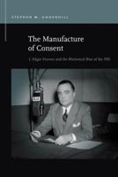 The Manufacture of Consent