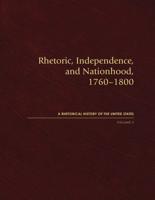 Rhetoric, Independence, and Nationhood, 1760-1800