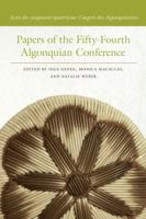 Papers of the Fifty-Fourth Algonquian Conference