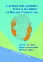 Algebraic and Geometric Ideas in the Theory of Discrete Optimization