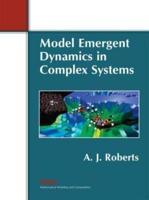 Model Emergent Dynamics in Complex Systems