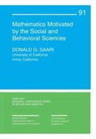 Mathematics Motivated by the Social and Behavioral Sciences