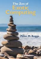 The Zen of Exotic Computing