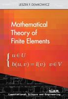 Mathematical Theory of Finite Elements